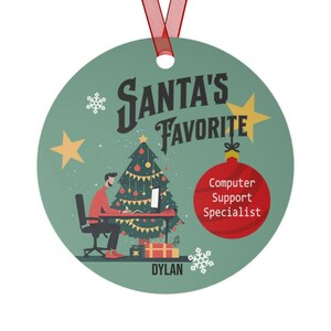 Personalize it. 'Santa's Favorite Computer Support Specialist', IT Tech Ornament, Christmas Holiday 3.5" Round Metal Ornament with Ribbon