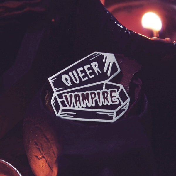 Queer Vampire - Enamel Pin - Lapel Pin - Spooky Halloween Gothic Coffin Pin