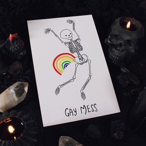 Gay Mess Print - 8.5" x 5.5" Print -  Queer Lesbian Gay Bisexual Transgender Non-binary LGBTQ Pride Skeleton Spooky Art Funny Gift