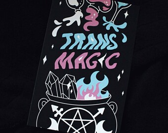 Trans Magic Print - 8.5" x 5.5" Print - Transgender Non-binary Pride Empowerment Affirmation Queer LGBTQ+ Witchcraft Witch Spooky Cute Art
