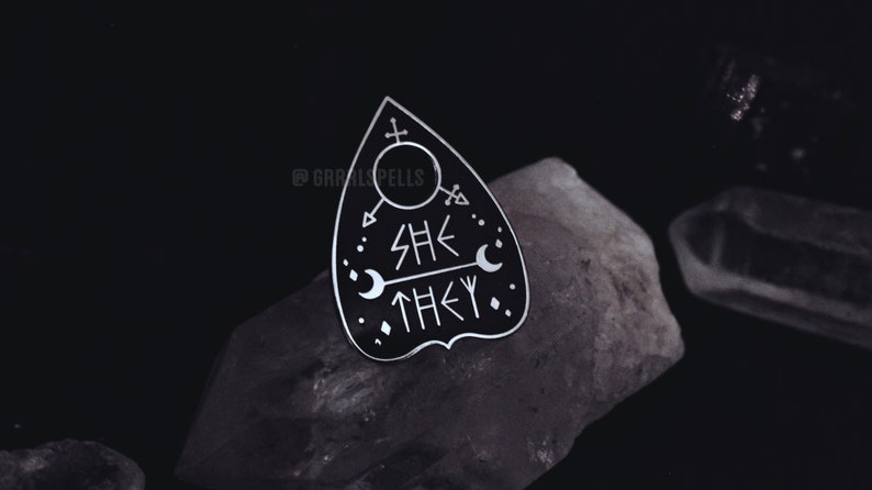 Original Pronoun Planchette Pin  They/them She/her He/him She/they
