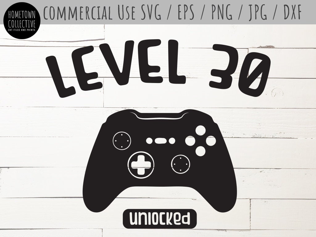 Download Birthday Svg 30th Birthday Video Game Dxf Level 30 Svg | Etsy