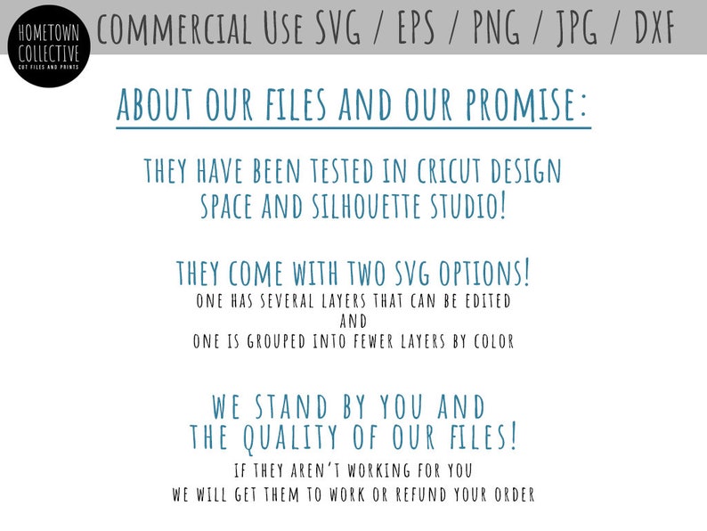 May include: A digital download graphic design file for commercial use. The text reads "Commercial Use SVG / EPS / PNG / JPG / DXF" and "About Our Files and Our Promise: They have been tested in Cricut Design Space and Silhouette Studio! They come with two SVG options! One has several layers that can be edited and one is grouped into fewer layers by color. We stand by you and the quality of our files! If they aren't working for you we will get them to work or refund your order."
