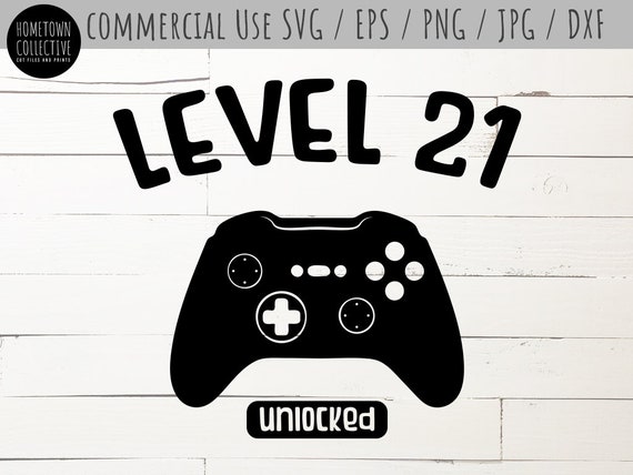 Download Birthday Svg 21st Birthday Video Game Dxf Level 21 Svg Etsy