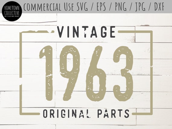 Download Vintage 1963 Birthday Svg Cut File Original Parts Etsy