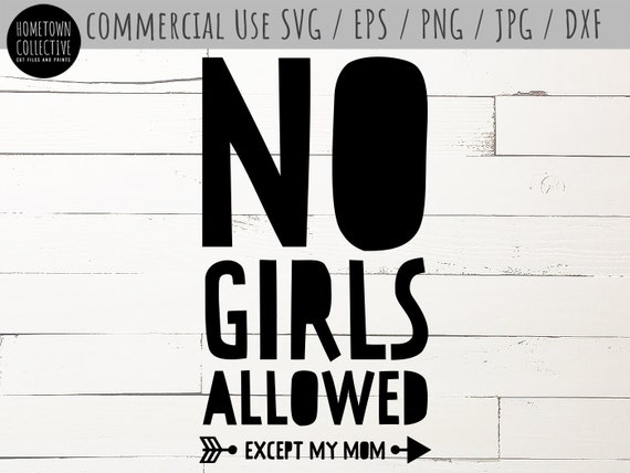 Download No Girls Allowed Svg Nursery Svg Boys Room Svg Boy Svg No Etsy