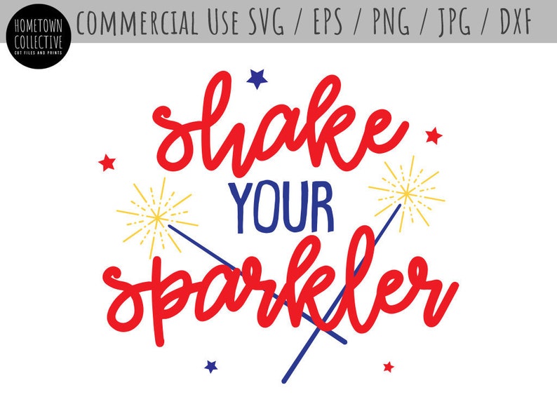 Download 4th Of July Svg Shake Your Sparkler Svg Sparklers Svg | Etsy