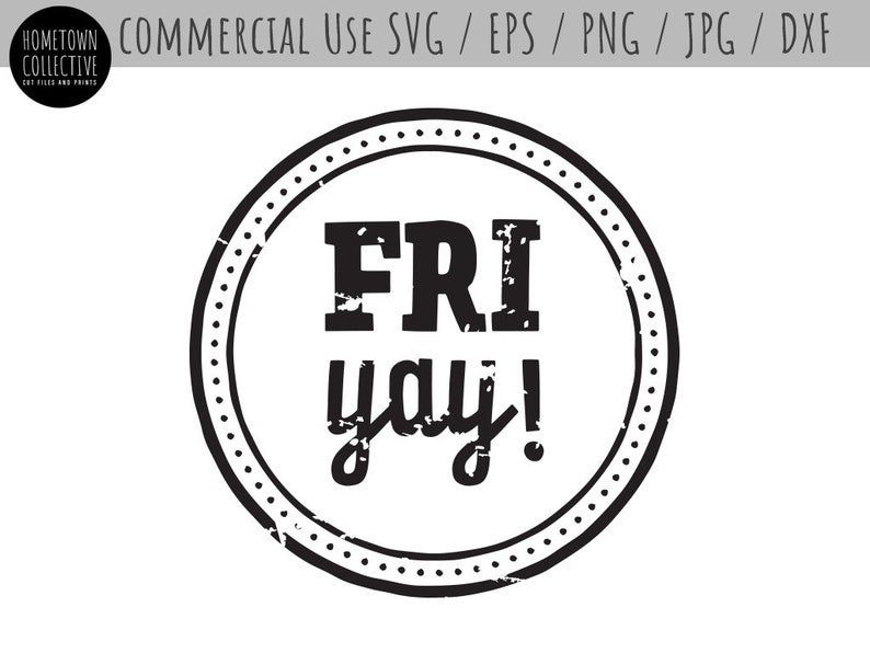 Download Friday Svg Fri Yay Svg Distressed Svg TGIF Svg Weekend | Etsy