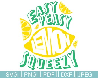 Lemon Svg, Easy Peasy Lemon Squeezy SVG, Lemon Slices Vector, Summer Svg, Lemons, Lemonade Cut Files, PNG, JPEG, Pdx, Eps, Clip Art