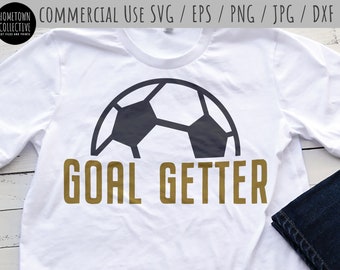 Soccer SVG, Goal Getter SVG, Soccer Ball SVG, Soccer Pun, Sports Svg, Goal Svg, Football Svg, Eps, Dxf, Commercial Use