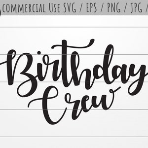 Birthday Crew Svg, Dxf, Png, Eps, Birthday Sublimation, Birthday Print Cut File