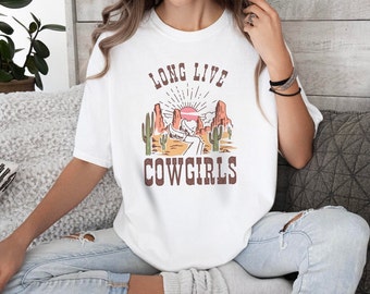 Comfort Colors Long Live Cowgirls Tshirt,Retro Shirt,Western Sublimations Shirt,Rodeo Fashion Tee,Cowgirl Shirt,Western Shirt,Country Girl