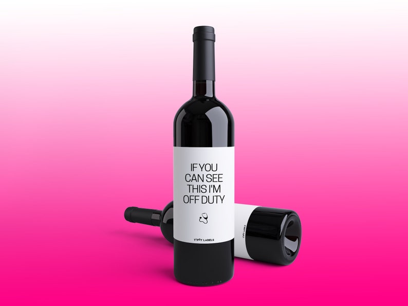 If You Can See This I'm off Duty Wine Label Gift for New Etsy