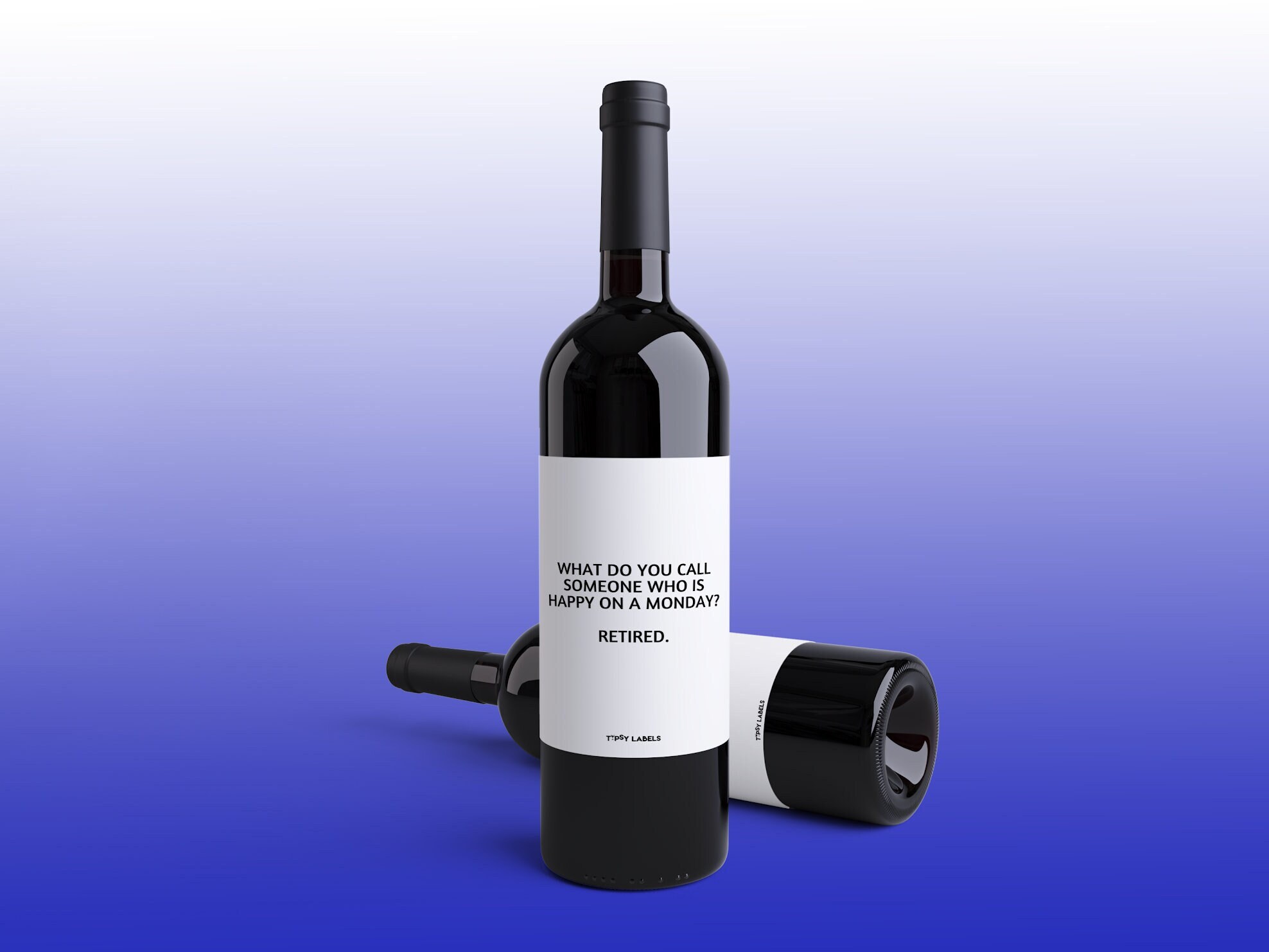 What Do You Call Someone Who Is Happy On A Monday Wine Label, funny retirement gift, funny gift for someone who is retired, retired funny