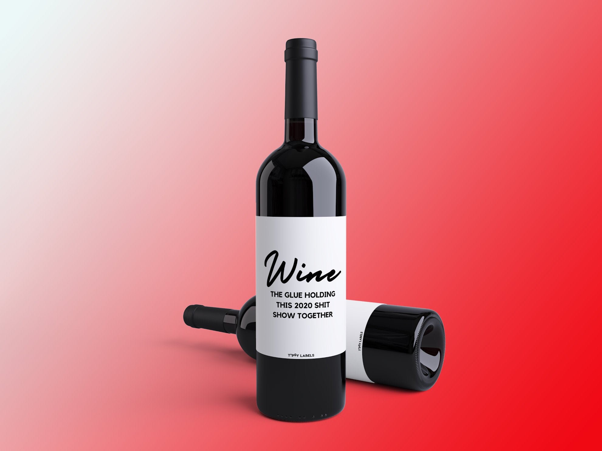Wine the Glue Holding This 2020 Shit 