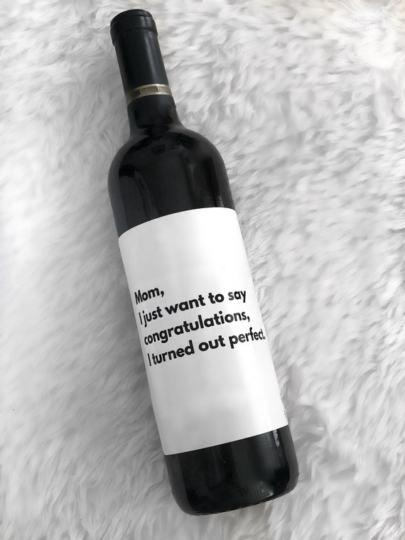 Mothers Day Gift Mothers Day Wine Label I Turned Out Perfect Gift For Mom Mothers Day Decor Mothers Day Brunch Funny Mothers Day - 