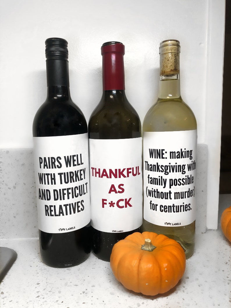 Funny Thanksgiving Wine Labels includes all 3 Thanksgiving Etsy