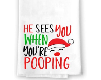 Decorative Kitchen Hand Towels | He Sees You When You're Pooping |Home Decor Holiday Decorations XMAS Gift Present Funny Christmas Red Green