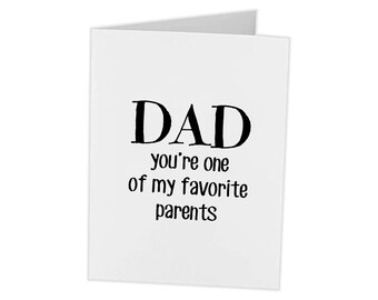 Funny Card For Dad | One Of My Favorite Parents | Father&#39;s Day Birthday Hilarious | Fathers Day Cards | Father Day Card Gift