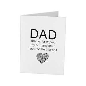 Funny Card For Dad | Thanks For Wiping My Butt | Father's Day Birthday Hilarious | Fathers Day Cards | Father Day Card Gift