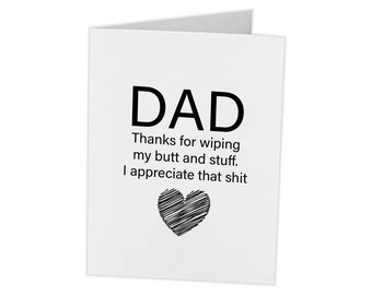 Funny Card For Dad | Thanks For Wiping My Butt | Father's Day Birthday Hilarious | Fathers Day Cards | Father Day Card Gift