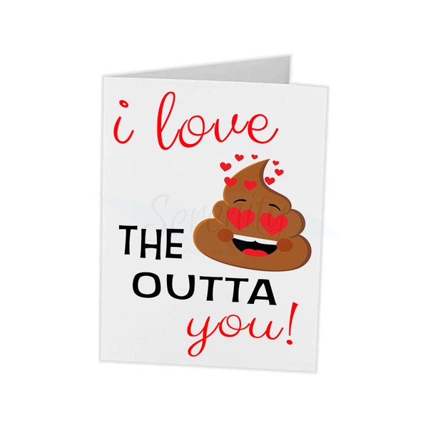 Valentines Day Cards I Love The Shit Outta You Poop Emoji | Greeting 2021 | Customizable Personalized | Social Distancing Funny Novelty