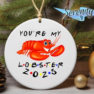 You're My Lobster Ornament – Funny Couples Christmas Ornament – 2025 Ceramic Tree Decor – Friends Style Gift