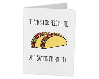 Cute Funny Card | Thanks For Feeding Me Tacos | Personalized or Blank | Gift for her