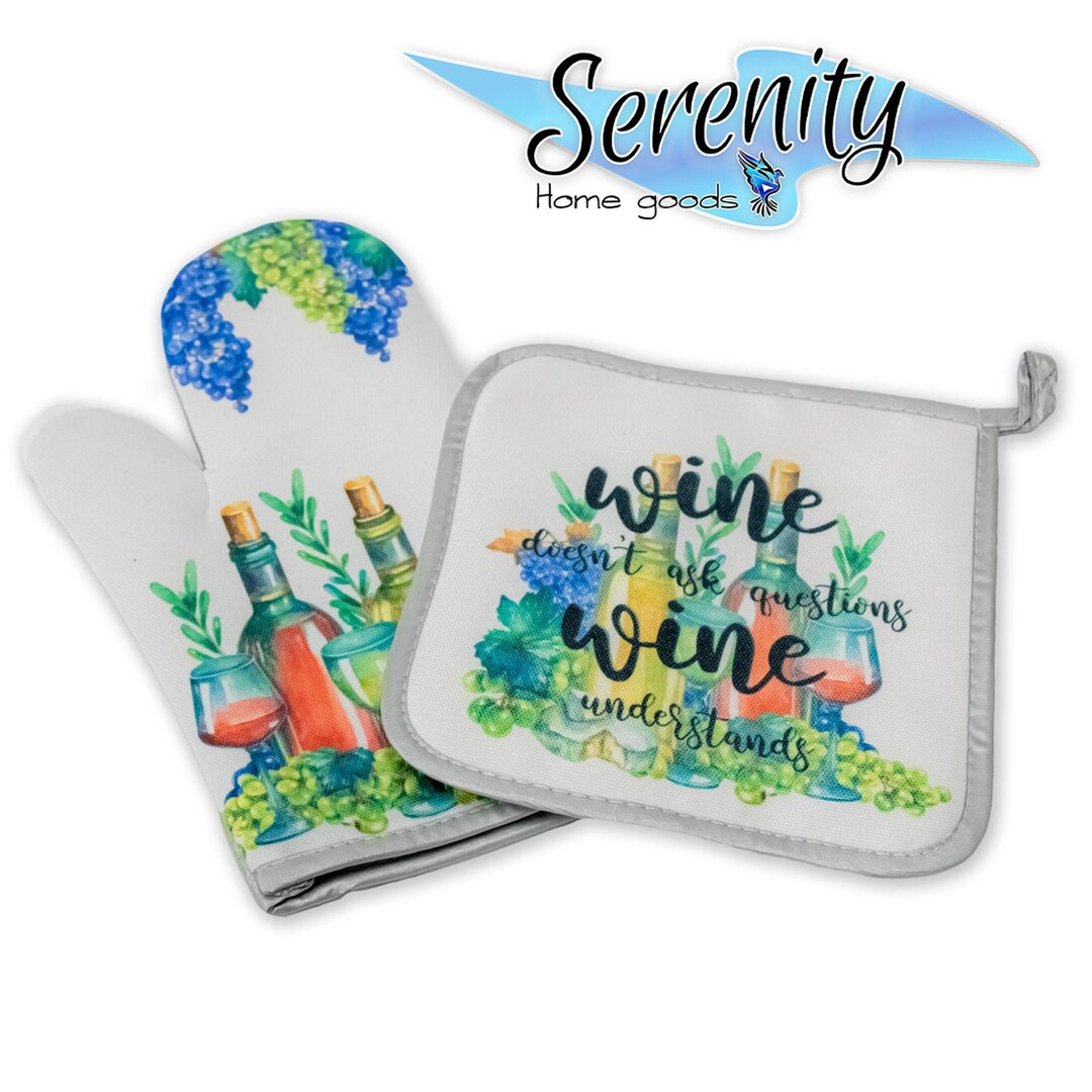 Decorative Kitchen Hot Plate Pot Holder Oven Mitt Wine Doesn't Ask Questions Understands Grapes