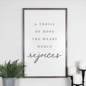 A Thrill Of Hope A Weary World Rejoices Sign, Wall Hanging, Christmas Sign, Christmas Decor, Farmhouse Decor, Holiday Decor