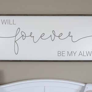 You Will Forever Be My Always Sign, Bedroom Wall Decor, Bedroom Framed