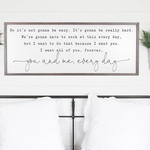 So It's Not Gonna Be Easy Sign, You And Me Everyday Sign, Master Bedroom Wall Decor, Master Bedroom Sign, Farmhouse Sign, Above Bed Decor