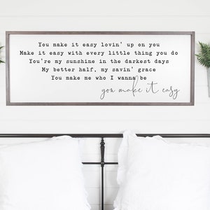 You Make It Easy Sign, Jason Aldean Lyric Sign, Song Lyric Master Bedroom Wall Decor, Master Bedroom Sign, Farmhouse Sign, Above Bed Decor