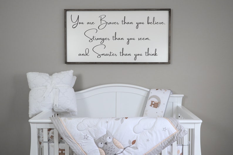 Kids Room Nursery Wall Decor Framed Wood Sign Nursery Sign You Are Braver Than You Believe Sign You Are Stronger Than You Think Sign