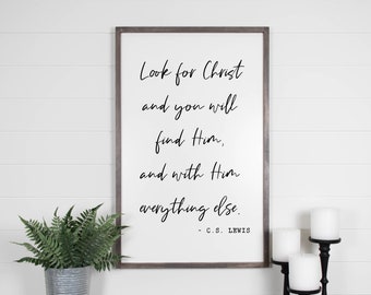 Look For Christ Sign, CS Lewis Quote Sign, Living Room Wall Decor, CS Lewis Wall Art, Christian Wall Decor, Framed Wood Sign, Farmhouse Sign