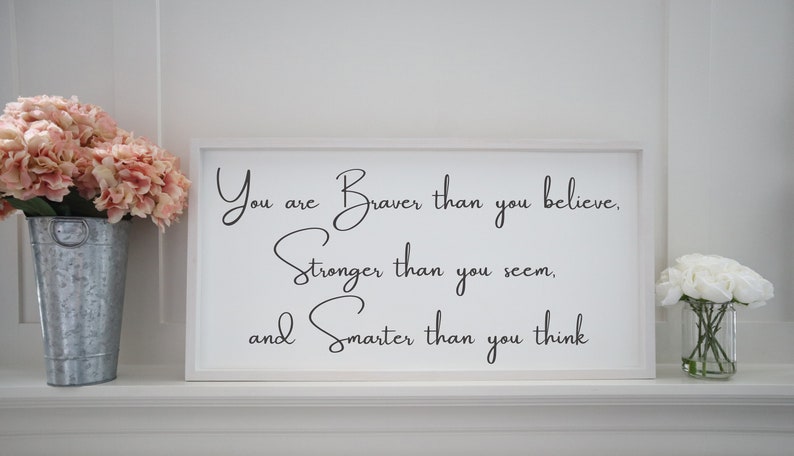 Kids Room Nursery Wall Decor Framed Wood Sign Nursery Sign You Are Braver Than You Believe Sign You Are Stronger Than You Think Sign