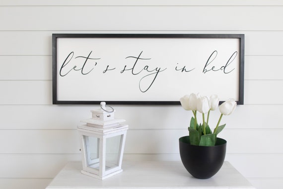Let S Stay In Bed Sign Bedroom Wall Decor Bedroom Sign Etsy