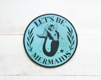 Let's Be Mermaids Wood Sign | Turquoise Coastal Beach House Decor