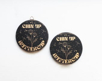 Chin Up Buttercup Mini Wood Sign, Gold Floral Stars, Positive Affirmation