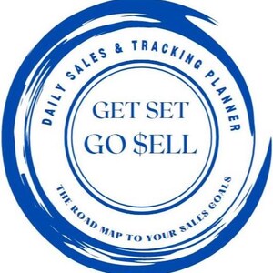 May include: A circular logo with a blue brushstroke border. The text reads DAILY SALES & TRACKING PLANNER in the upper arc and THE ROAD MAP TO YOUR SALES GOALS in the lower arc. The center features the text GET SET GO $ELL in blue font.
