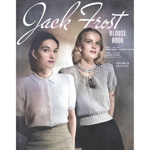 Vintage Forties Knitting Patterns 1940s Jack Frost Blouse Book Complete Booklet 32 Pages WWII War Era Home Fires Knits