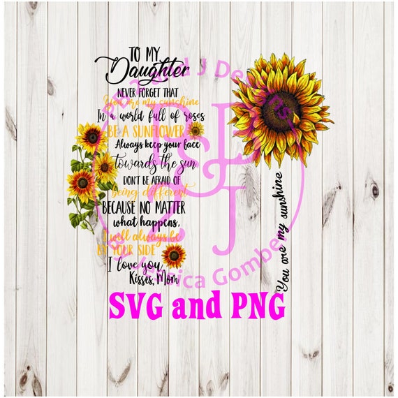 Download To My Daughter Sunflower Svg Etsy