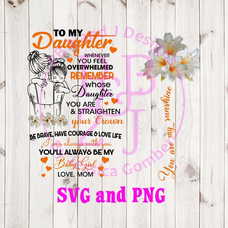 Download To my Daughter When you feel Overwhelmed Lily SVG PNG | Etsy