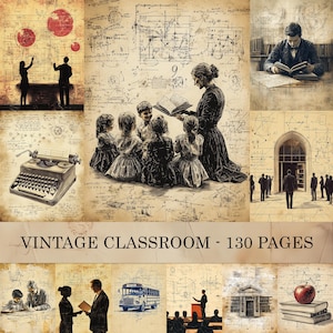 May include: A collage of vintage classroom scenes, featuring a teacher reading to children, a typewriter, and figures in silhouette. The text "VINTAGE CLASSROOM - 130 PAGES" is displayed at the bottom. The background is aged paper with sketches.