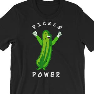 Pickle Shirt, Funny t-shirt, Graphic Tee, Pickle Power, Pickle Shirt, Funny Pickle Gift, Funny tshirts, Mens, Womens Graphic tshirts, Pickle