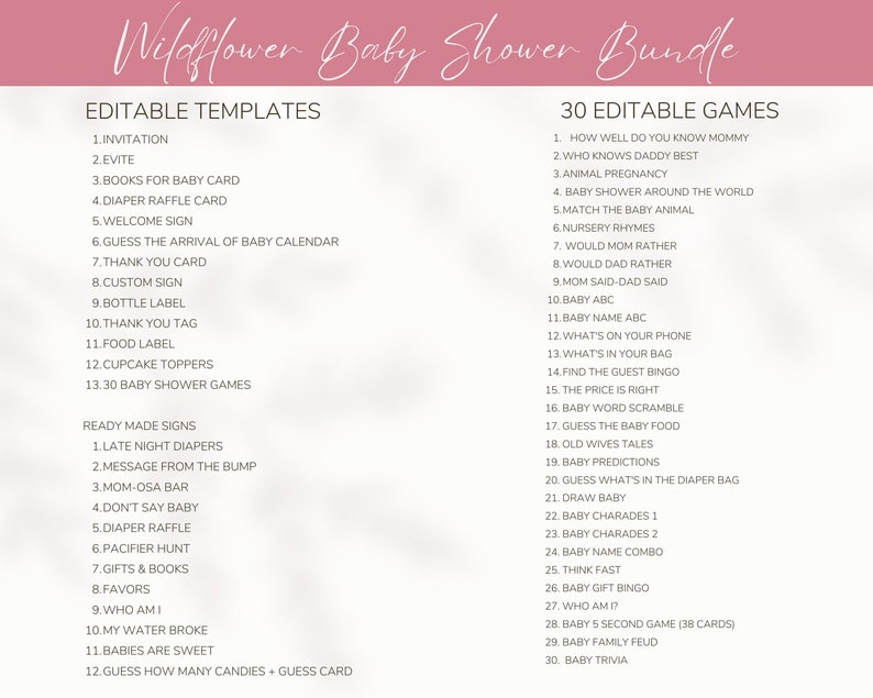 Op de afbeelding: Een roze en witte printbare babyborrelbundel met bewerkbare sjablonen en spellen. De bundel bevat 30 bewerkbare spellen en 13 bewerkbare sjablonen. De tekst "Wildflower Baby Shower Bundle" staat bovenaan de pagina.