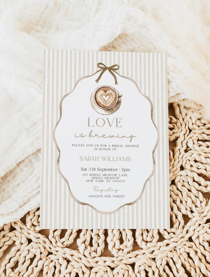 May include: A bridal shower invitation with a coffee theme. The invitation features a decorative frame with the words "Love is brewing" and details for Sarah Williams' shower. The design includes a coffee cup with a heart-shaped latte art and a striped background.