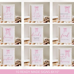 May include: Ten printable 8x10 inch signs with pink bows and text. The signs include: Graduation is Sweet, Cards and Gifts, Graduation for the Gram, Favors, Drinks, Food, Please Sign the Guestbook, Please Sign the Photo Guestbook, and A Sweet Ending to a New Beginning.