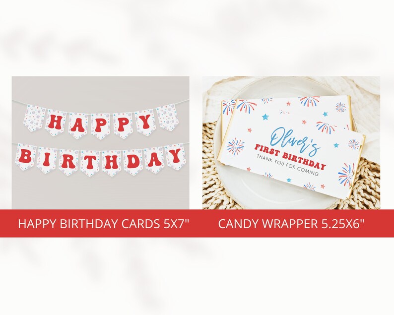 May include: Two printable party supplies featuring a red, white, and blue color scheme with a firework design. The first is a banner that reads "Happy Birthday" and the second is a candy wrapper that reads "Oliver's First Birthday, Thank You for Coming".