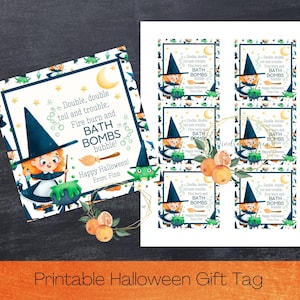 Peut inclure: Etiquette cadeau d'Halloween imprimable avec une sorcière tenant un chaudron et le texte "Double, double toil and trouble; Fire burn and BATH BOMBS bubble!" Joyeux Halloween ! De : Finn.